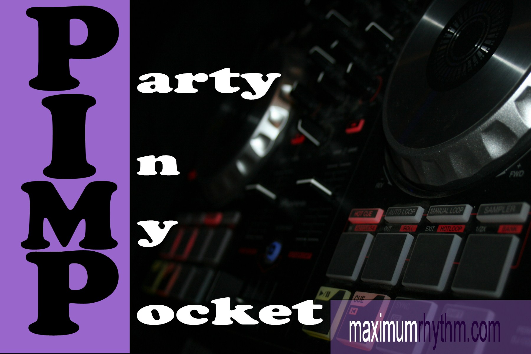 Party In My Pocket inside Maximum Rhythm Party In My Pocket inside Maximum Rhythm